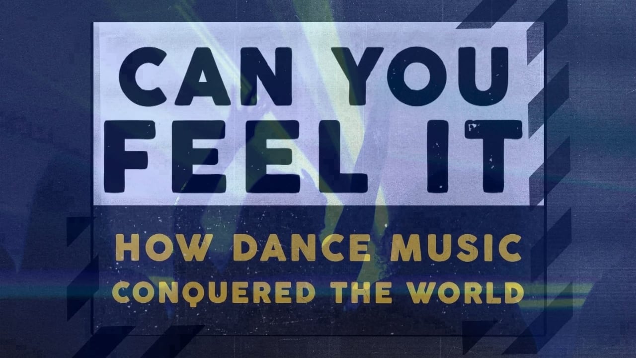 Can You Feel It - How Dance Music Conquered the World Backdrop